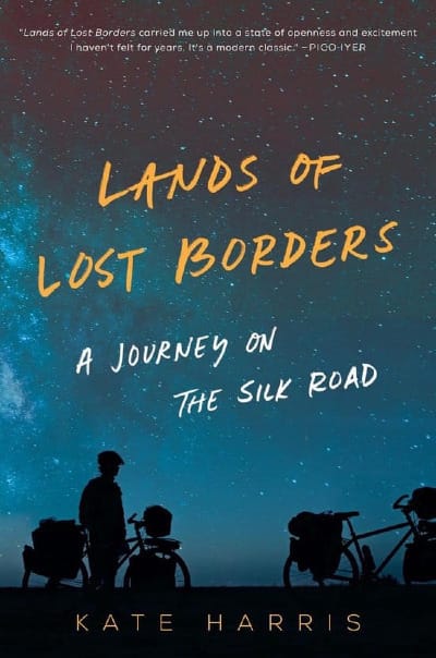 Two images side by side. On the left is Kate Harris, a white woman who appears to have some dirt on her face, wearing a red andThe cover of a book entitled 'Lands of Lost Borders' with the sub-headings 'Out of Bounds on the Silk Road'. The image behind the text is a silhouette of two cyclists in front of a starry sky, written by Kate Harris. At the top, there is a quote by Pico Iyer: "Lands of Lost Border carried me up into a state of openness and excitement I haven't felt for years. It's a modern classic".